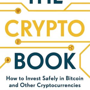 The Crypto Book. How to Invest Safely in Bitcoin and Other Cryptocurrencies