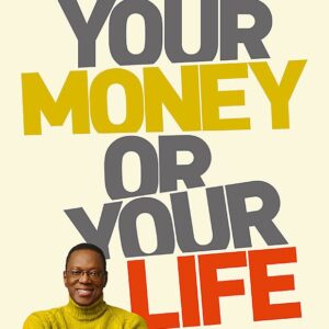 Your Money or Your Life